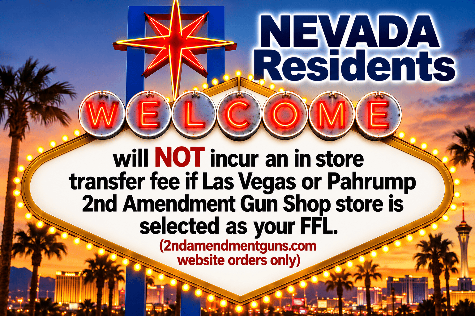 Nevada residents- no ffl fee for 2nd Amendment Guns pahrump or las vegas customers